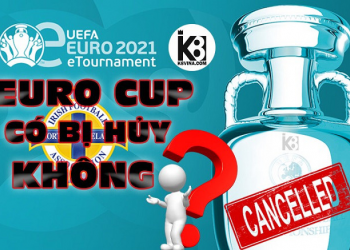 Ảnh hưởng của đại dịch Covid-19, liệu EURO cup 2021 có bị huỷ bỏ?