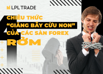 4 chiêu thức “giăng bẫy cừu non” của các sàn forex rởm