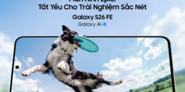 Samsung Galaxy S26 FE: Mang đến trải nghiệm flagship mới nhất, tập trung giá trị thiết yếu cho người dùng